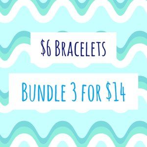 BRACELET SALE!